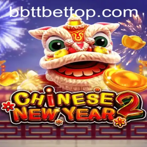 Descubra o Fascinante Jogo CHINESENEWYEAR2 no BBTTBET.COM