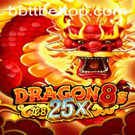 Descubra o Fascinante Mundo de Dragon8s25x em BBTTBET.COM