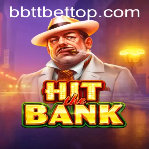 Descubra o Jogo em Alta 'HitTheBank' com BBTTBET.COM
